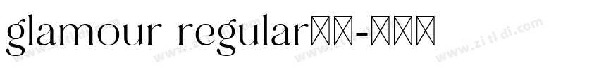 glamour regular字体字体转换 glamour regular字体字体转换